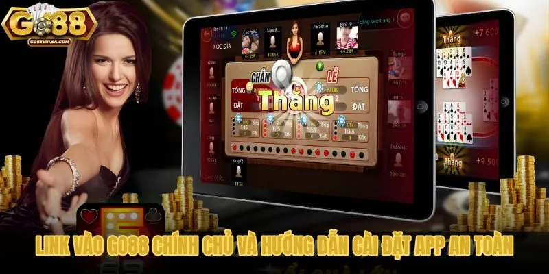 link-vao-go88-chinh-chu-va-huong-dan-cai-dat-app-an-toan